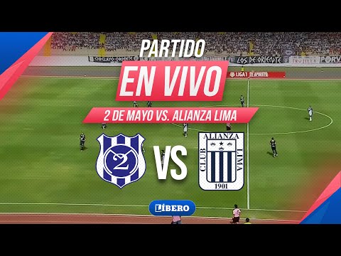 🔴ALIANZA LIMA VS 2 DE MAYO EN VIVO | COPA LIBERTADORES 2026 PARTIDO IDA | Líbero