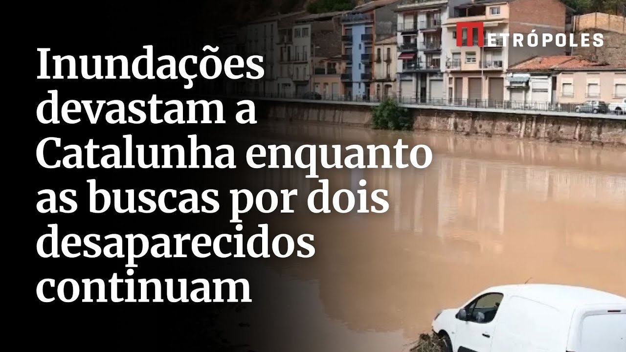 Inundações devastam a Catalunha enquanto as buscas por dois desaparecidos continuam
