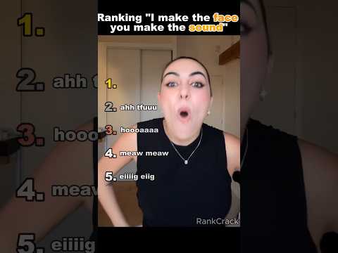 Ranking "I make the face you make the sound" (Part 20)