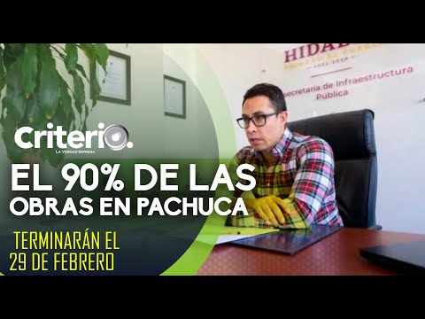 El 90% de las obras en Pachuca terminarán el 29 de febrero: Jorge Reyes