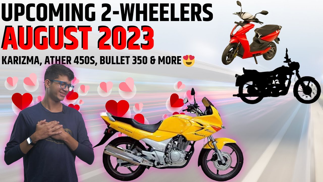 Upcoming Bikes: August 2023 | RE Bullet 350, Hero Karizma XMR 210, Ather 450S & A Lot More