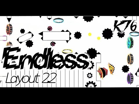 Endless [4 Mins 2.2 layout] by K76  - Geometry dash 2.2