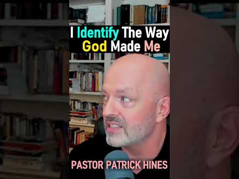 I Identify The Way God Made Me - Pastor Patrick Hnes Reformed Christian Podcast #shorts #christians