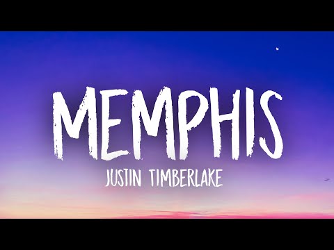 Justin Timberlake - Memphis (Lyrics)