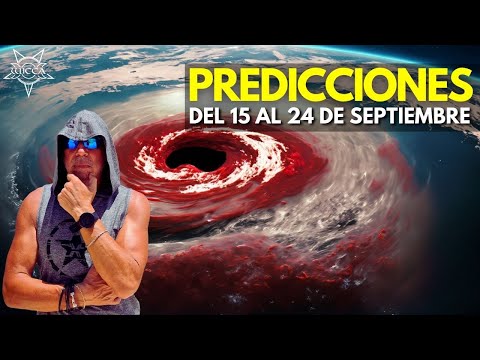 ¡URGENTE! Oráculo Revela Eventos Impactantes 15-24 Sep: Clima Extremo, Noticias Mundiales y ¡Más!