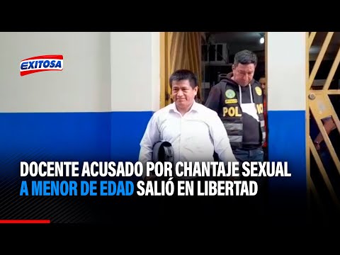 Iquitos: Docente acusado por chantaje sexual a menor de edad salió en libertad