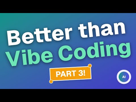 Try this instead of Vibe Coding Part 3
