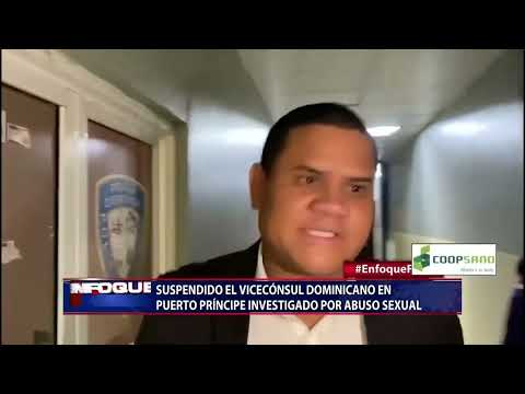 Suspendido el vicecónsul dominicano en Puerto Príncipe investigado por abuso sexual