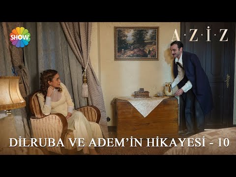 Dilruba ve Adem'in hikayesi - 10 | #Aziz Kolaj Videolar