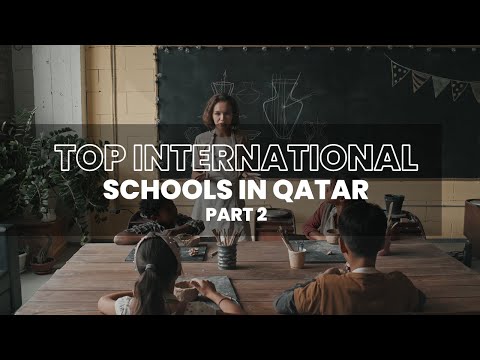 Top International Schools in Qatar- Part 2