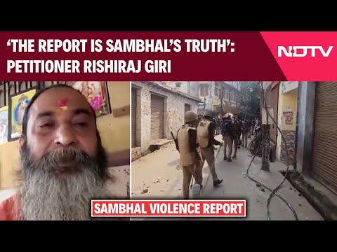 Sambhal News | "The Report Is Sambhal's Truth, Everyone Should Know About It": Petitioner To NDTV