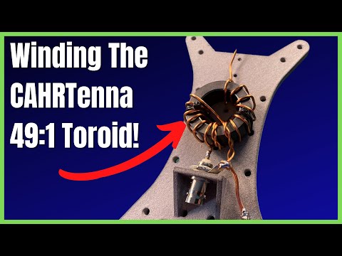 Winding the CAHRtenna Artemis Toe-Roid - 49 :1 Unun Transformer