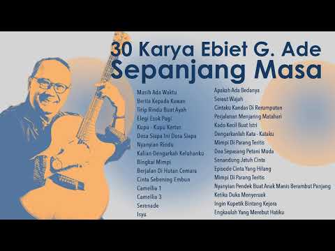 Ebiet G. Ade - Album 30 Karya Ebiet G. Ade Sepanjang Masa | Audio HQ