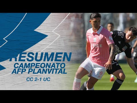 RESUMEN | Colo-Colo 2-1 Universidad Católica | Campeonato PlanVital 2021