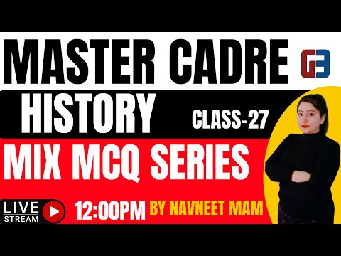 MASTER CADRE|| HISTORY CLASS-27 MIX MCQ SERIES||LIVE 12:00 PM || GILLZMENTOR ||9041043677