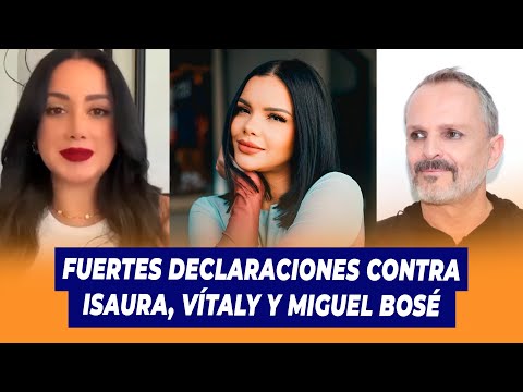 Fuertes declaraciones contra Isaura, Vítaly y Miguel Bosé | 5x3