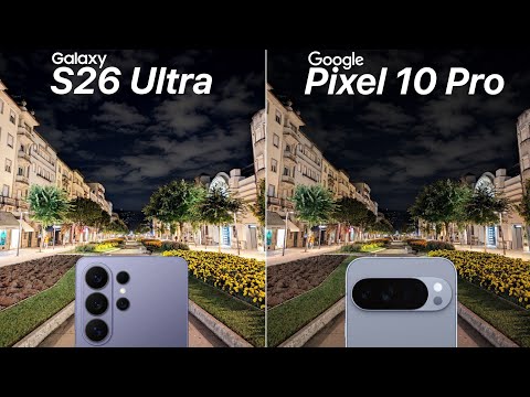 Samsung Galaxy S26 Ultra VS Google Pixel 10 Pro XL Camera Test Comparison