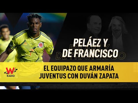 El equipazo que armaría Juventus con Duván Zapata