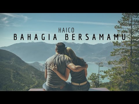 Haico - Bahagia Bersamamu (Lirik)