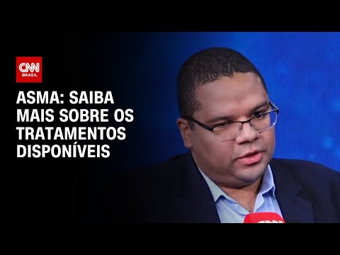 Asma: Saiba mais sobre os tratamentos disponíveis | CNN SINAIS VITAIS