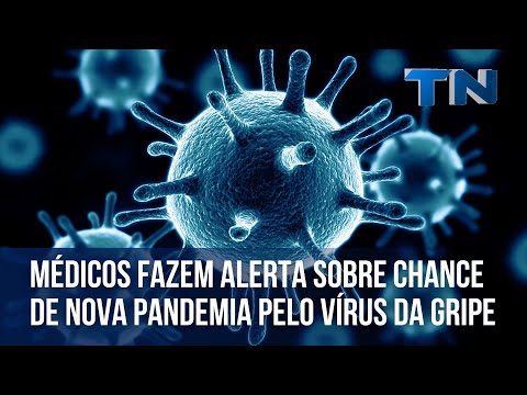 Médicos fazem alerta sobre chance de nova pandemia pelo vírus da gripe