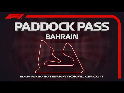F1 Paddock Pass: Pre-Race At The 2019 Bahrain Grand Prix
