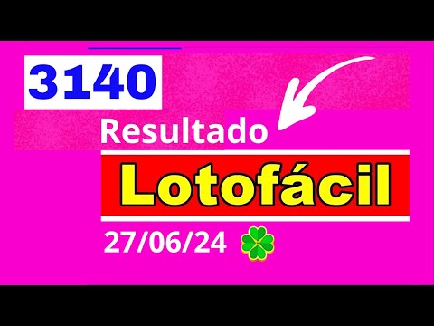 LotoFacil 3140 - Resultado da Lotofacil Concurso 3140
