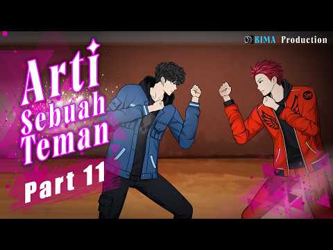 ARTI SEBUAH TEMAN PART 11 - Animasi Drama Series