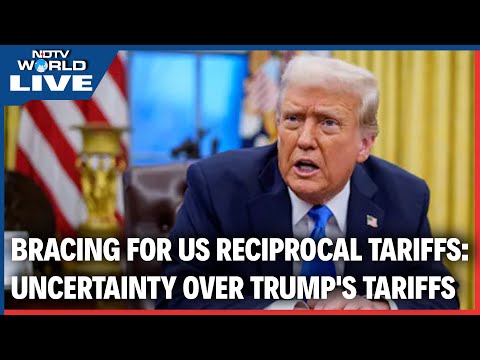 Trump Tariffs LIVE | Bracing For US Reciprocal Tariffs