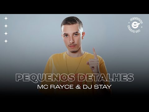 Mc Rayce \u0026 Dj Stay - Pequenos Detalhes | ONErpm Sessions
