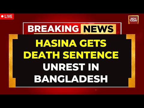 Sheikh Hasina Court Verdict LIVE: Bangladesh To Legally Pursue Hasina's Return| Unrest In Bangladesh