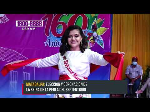 Matagalpa de fiesta y corona a su Reina del 160 Aniversario - Nicaragua
