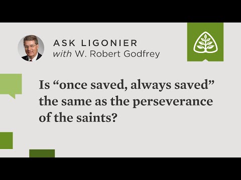 Is there a difference between “once saved, always saved” and the perseverance of the saints?