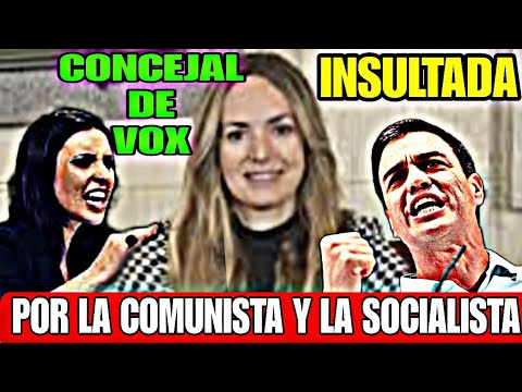 CONCEJAL DE VOX ES INSULTADA POR LA COMUNISTA Y LA SOCIALISTA POR HABLAR DE LA REALIDAD