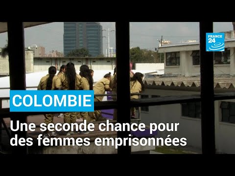 Colombie : une seconde chance pour des femmes emprisonnées pour trafic de drogues • FRANCE 24