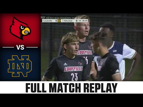 Louisville vs. Notre Dame Full Match Replay | ACC Men’s Soccer