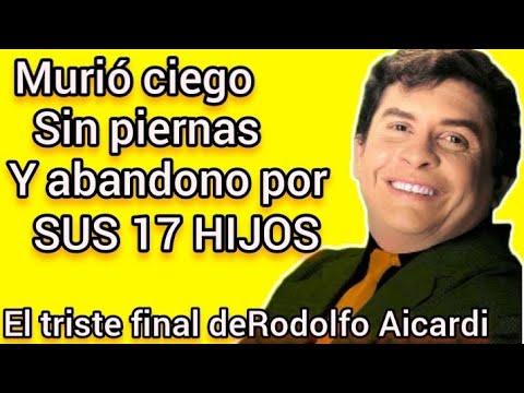 EL TRISTE FINAL DE RODOLFO AICARDI / HIZO UNA FORTUNA PERO TERMINO MUY MAL