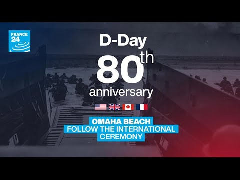 D-Day 80th anniversary: Follow the international ceremony in Omaha Beach • FRANCE 24 English