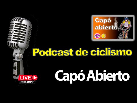 Capó Abierto - 2x24 - Hoy tocan temas muy serios de ciclismo