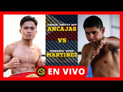 Jerwin ANCAJAS vs Fernando MARTINEZ EN VIVO  ¡PELEA EMOCIONANTE!