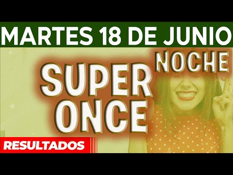 Resultado del sorteo Super Once Noche del Martes 18 de Junio del 2024