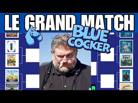 Le Grand Match des Jeux de Blue Cocker (exclusivité mondiale incluse)