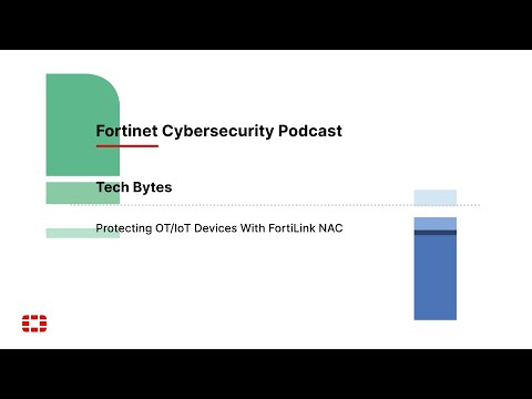 Tech Bytes: Protecting OT/IoT Devices With FortiLink NAC | Packet Pushers