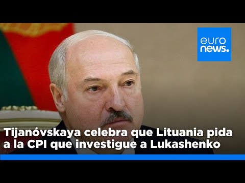 La líder opositora bielorrusa celebra que Lituania pida a la CPI que investigue a Lukashenko