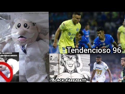 Cruz Azul y Pumas humillados, Peluches del Doctor Simi, Black Freezer, DBSH en cines, Tendencioso 96