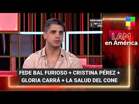 La salud del Cone Quiroga + Fede Bal furioso Cristina Pérez - #LAM | Programa completo (15/12/23)