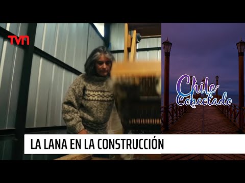 La lana como material de construcción | Chile Conectado