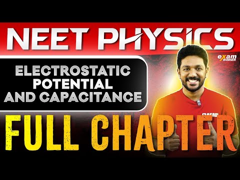 NEET Physics | Electrostatic Potential And Capacitance | Oneshot | Exam Winner