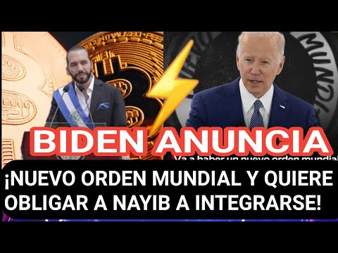 JOE BIDEN INCLUYE A NAYIB  Y EL SALVADOR EN EL NUEVO ORDEN MUNDIAL!
