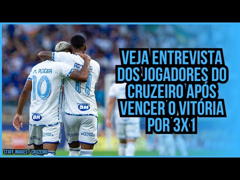 Veja entrevista dos jogadores do Cruzeiro após vencer o Vitória por 3x1